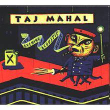 Taj Mahal : An Evening of Acoustic Music